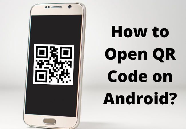 How to Open QR Code on Android
