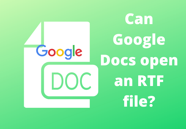 Can Google Docs open an RTF file?