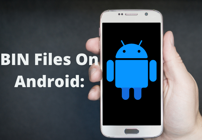 BIN Files On Android: