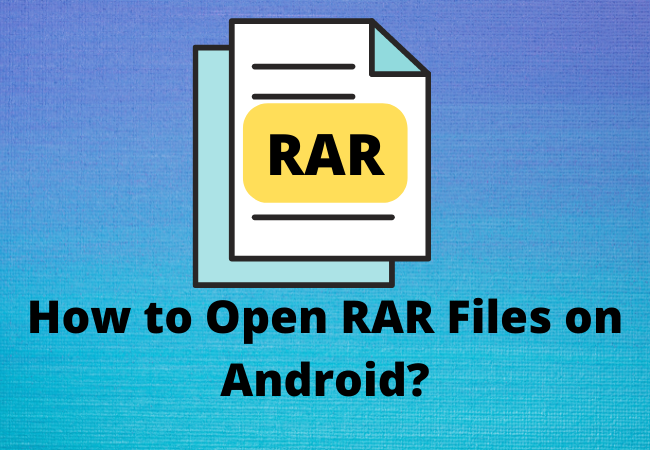 How to Open RAR Files on Android?