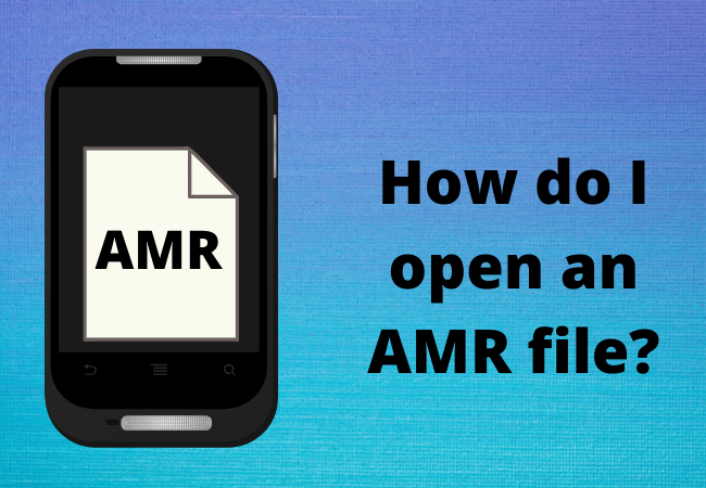 How do I open an AMR file?