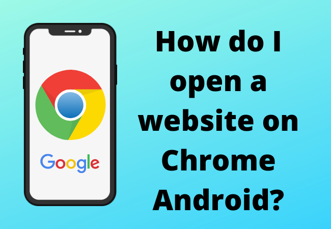 How do I open a website on Chrome Android?