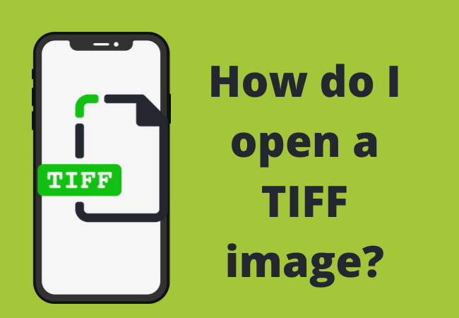 How do I open a TIFF image?