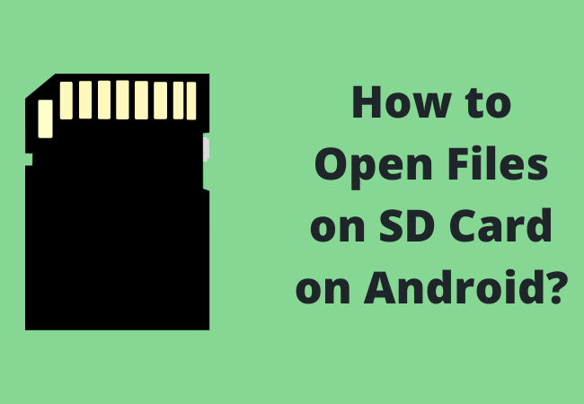 How to Open Files on SD Card on Android?