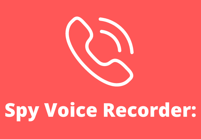 Spy Voice Recorder: