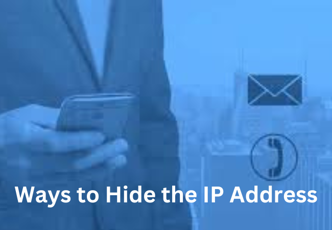 Ways to Hide the IP Address