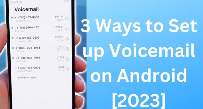 3 Ways to Set up Voicemail on Android [2023]
